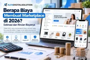 Biaya membuat marketplace di 2026 dan estimasi pengembangan website marketplace